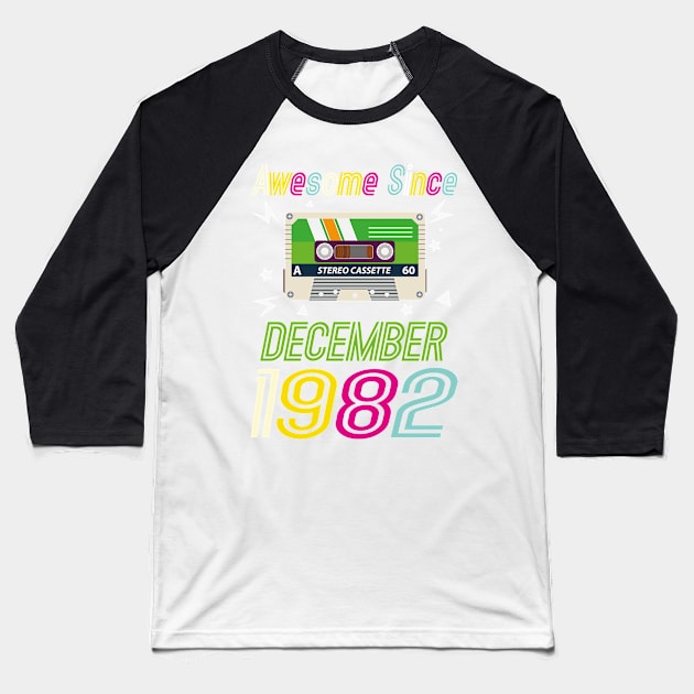 Funny Birthday Quote, Awesome Since December 1982, Retro Birthday Baseball T-Shirt by Estrytee